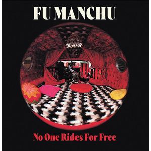 Fu Manchu: No One Rides for Free [LP] - VINYL