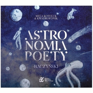 Mela Koteluk: Astronomia Poety Baczynski [LP] - VINYL