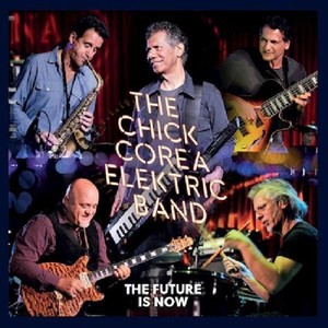 Chick Corea: The Future Is Now [LP] - VINYL