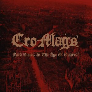 Cro-Mags: Hard Times in the Age of Quarrel [LP] - VINYL