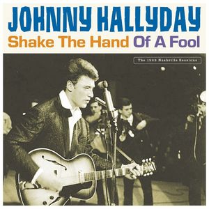 Johnny Hallyday: Shake The Hand Of A Fool [LP] - VINYL