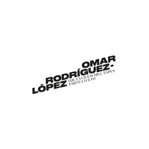 Omar RodrÃ­guez-LÃ³pez: The Clouds Hill Tapes, Pts. 1-3   [LP] - VINYL