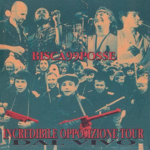 99 Posse: Incredibile Opposizione Tour [LP] - VINYL